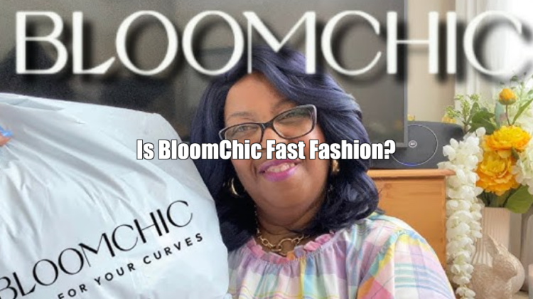 Is BloomChic Fast Fashion?